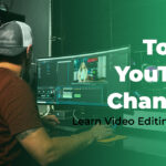 Top 10 Film YouTube Channels to Learn Video Editing in 2025